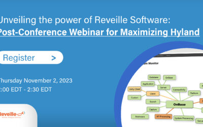 Unveiling the Power of Reveille Software: A Post-CommunityLIVE Webinar for Maximizing Hyland