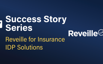 💼 Success Story Series: Global Insurer Improves IDP Performance and Gains Cost Savings with Reveille