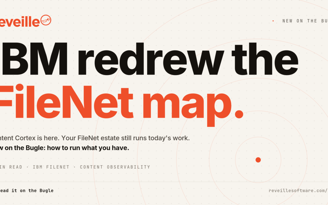 IBM Content Cortex Just Redrew the FileNet Map. Here’s How to Run What You Have.