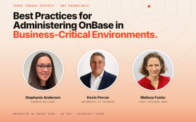 Six Questions We’re Asking Three OnBase Experts (and Why Those Six)