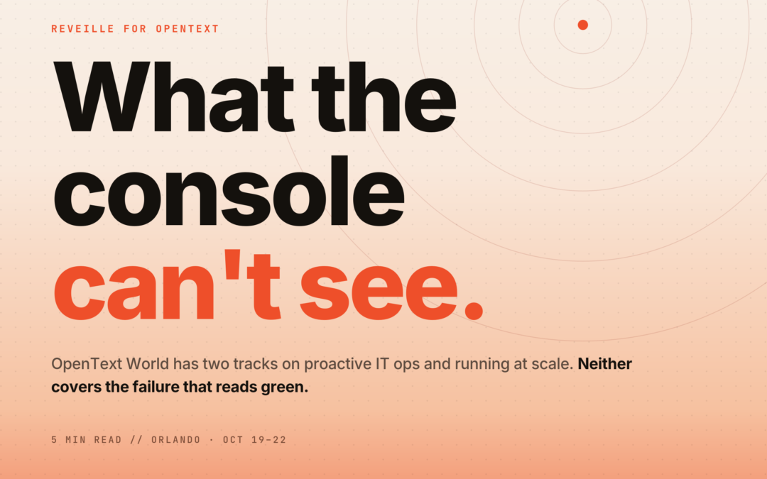 OpenText World 2026 Has Two Tracks About a Problem the Console Can’t See