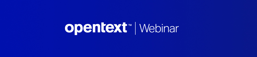OpenText Webinar